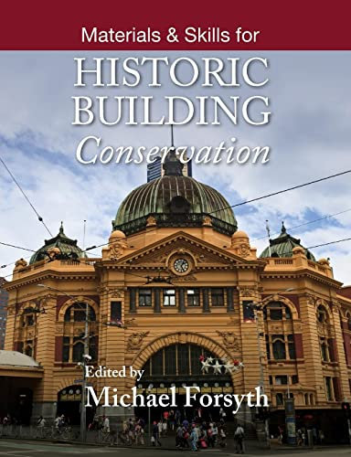 Materials and Skills for Historic Building Conservation