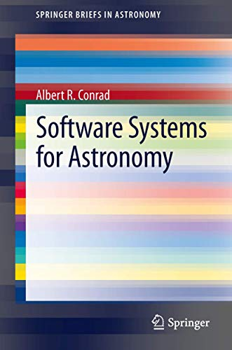 Software Systems for Astronomy (SpringerBriefs in Astronomy)