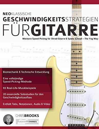 Neoklassische Geschwindigkeitsstrategien für Gitarre: Meistere Speed-Picking für Shred-Gitarre & Spiele Schnell - The Yng Way! (Theorie und Technik für Gitarre lernen)