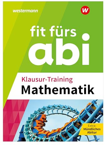 Fit fürs Abi: Klausur-Training Mathematik