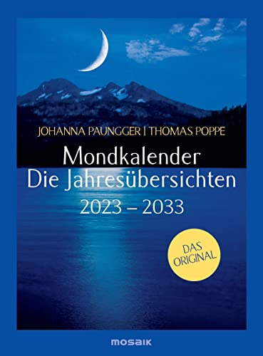 Mondkalender - die Jahresübersichten 2023-2033: Das Original