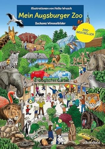 Mein Augsburger Zoo - Wimmelbilderbuch für Kinder mit liebevollen Illustrationen von Heiko Wrusch: Bachems Wimmelbilder