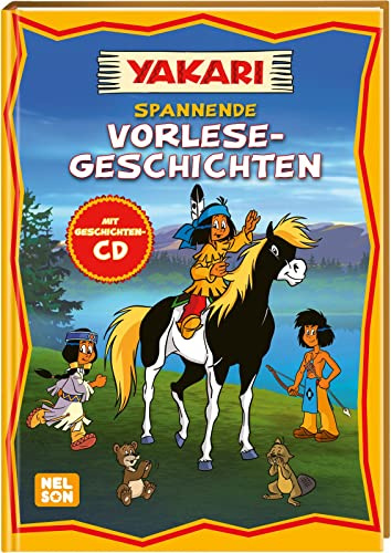 Yakari: Spannende Vorlese-Geschichten mit CD: Geschichtenbuch für Kinder ab 3 Jahren