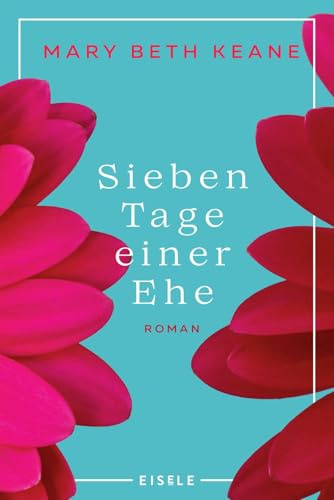 Sieben Tage einer Ehe: Roman | Die bewegende Geschichte einer Ehe und ein berührender Roman über zweite Chancen und die wahre Bedeutung von Familie. „Ein großer Lesespaß!“ Brigitte