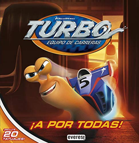 Turbo. Equipo de carreras. ¡A por todas!. Libro de lectura con tatuajes: ¡Incluye 20 tatuajes!