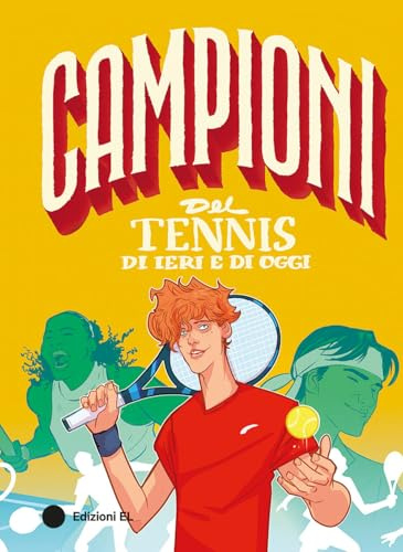 Campioni del tennis di ieri e di oggi