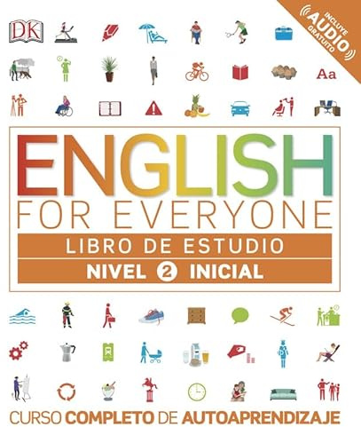 English for Everyone - Libro de estudio (nivel 2 Inicial): Curso completo de autoaprendizaje (Aprender inglés)