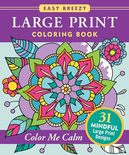 Large Print Coloring Book - Color Me Calm - Big and Simple Designs for All Ages