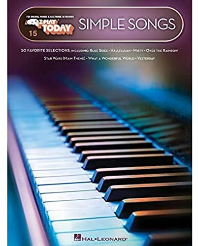 Simple Songs – E-Z Play Today Volume 15 | Easy Keyboard Sheet Music for Beginners | Includes 50 All-Time Favorites in Large Note-Name Notation | E-Z ... Piano, and Keyboard (E-Z Play Today, 15)