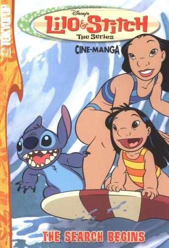 Lilo & Stitch: The Series Volume 1: The Search Begins: v. 1 (Lilo and Stitch)
