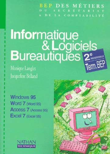 Informatique et logiciels bureautique : BEP, terminale. Livre de l'élève