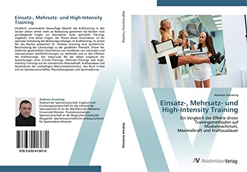 Einsatz-, Mehrsatz- und High-Intensity Training: Ein Vergleich der Effekte dreier Trainingsmethoden auf Muskelwachstum, Maximalkraft und Kraftausdauer