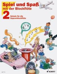 Schule für die Sopranblockflöte, Bd.2: Schule für die Sopran-Blockflöte (barocke Griffweise). Band 2. Sopran-Blockflöte. Schülerheft. (Spiel und Spaß mit der Blockflöte)