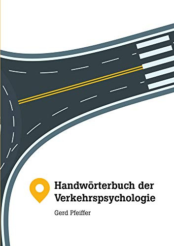 Handwörterbuch der Verkehrspsychologie (Berichte aus der Psychologie)