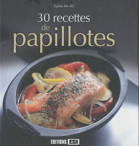 30 RECETTES DE PAPILLOTES