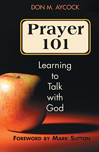 Prayer 101: Learning to Talk with God