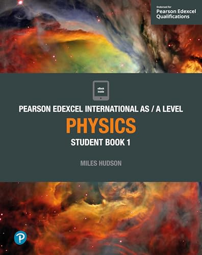 Pearson Edexcel International AS Level Physics Student Book: Student Book 1