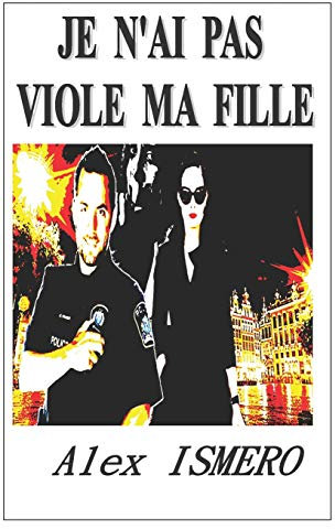 JE N'AI PAS VIOLE MA FILLE