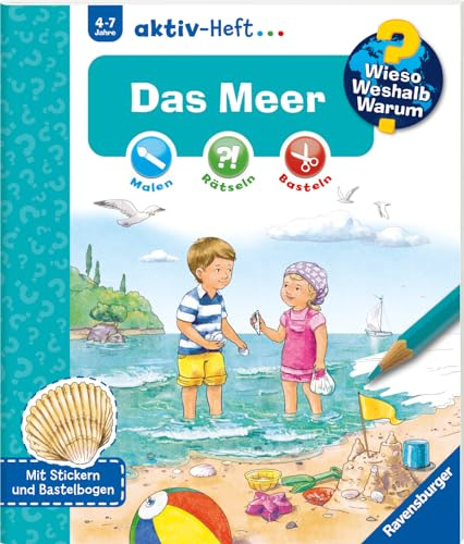 Wieso? Weshalb? Warum? aktiv-Heft - Das Meer (Malen, rätseln, basteln ab 4 Jahre - mit Stickern und Bastelbogen): Malen, Rätseln, Basteln. Mit Stickern und Bastelbogen