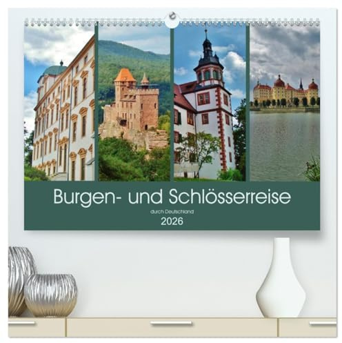 Burgen- und Schlösserreise durch Deutschland (hochwertiger Premium Wandkalender 2026 DIN A2 quer), Kunstdruck in Hochglanz: Beeindruckende Burgen, Burgruinen und Schlösser (CALVENDO Orte)