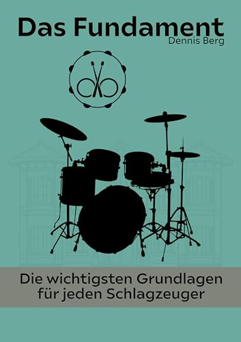 Das Fundament: Die wichtigsten Grundlagen für jeden Schlagzeuger