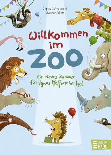 Willkommen im Zoo - Ein neues Zuhause für Ignaz Pfefferminz Igel: Das ZOO-Vorlesebuch ab 5 Jahren mit wichtiger Botschaft: Lasst uns Vorurteile abbauen und Fremde kennenlernen! (Zoo-Reihe)
