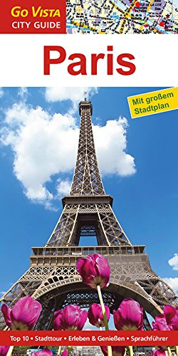 Paris: Top 10, Stadttour, Erleben & Genießen, Sprachführer