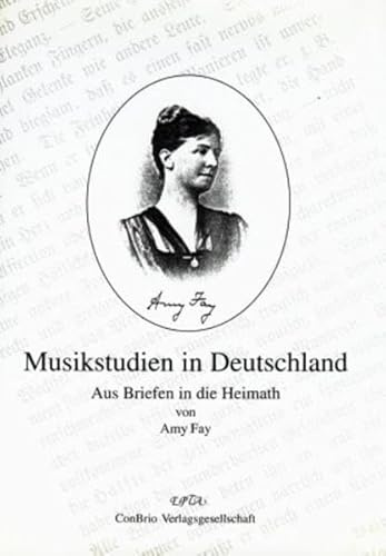 Musikstudien in Deutschland: Aus Briefen in die Heimath (ConBrio Reprint)