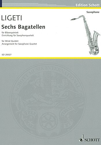 Sechs Bagatellen: aus Musica ricercata für Bläserquintett. Saxophon-Quartett (SATBar). Partitur und Stimmen. (Edition Schott)