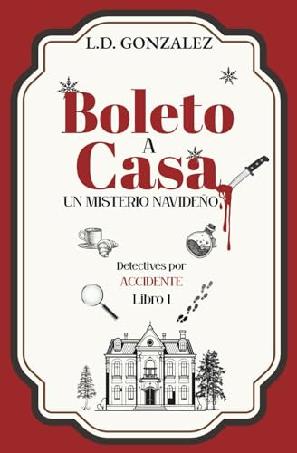 Boleto a Casa: Un Misterio Navideño (Detectives por Accidente)
