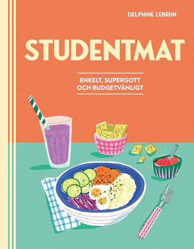 Studentmat : enkelt, supergott och budgetvänligt