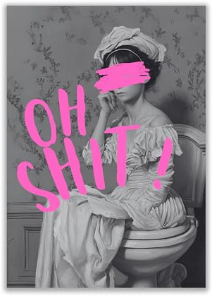 WBdesignz Lustiges Poster – Barock-Dame auf Toilette mit pinkem „OH SHIT!“-Schriftzug – Ironische Pop-Art Deko für Gäste-WC, Badezimmer oder WG (DIN A4) – ohne Rahmen