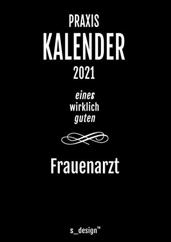 Praxis-Planer / Praxis-Kalender 2021 für Frauenärzte / Frauenarzt: Detaillierter DIN A4 Termin-Kalender / Tages-Planer von 7:00 bis 21:00 Uhr, 4 Termine pro Stunde für Kunden-Termine