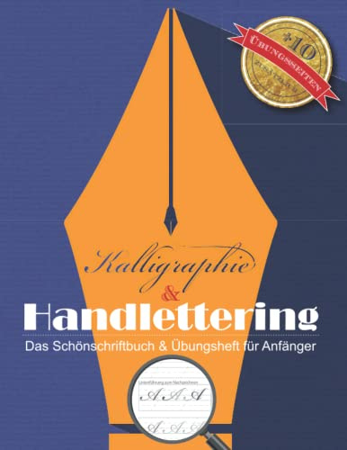 Kalligraphie & Handlettering - Das Schönschrift Buch & Übungsheft für Anfänger: Selbstlernheft zur eleganten Schreibschrift Bickham: lernen, schreiben ... mit Papierblock zum studieren & trainieren