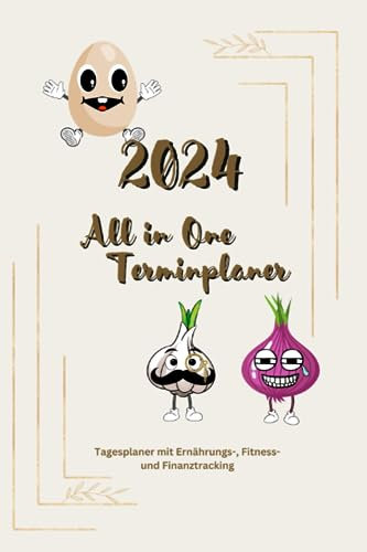 All In One Terminplaner 2024: Tagesplaner/Terminkalender mit Ernährungs-, Fitness- und Finanztracking, Happy Food, Meine Rezepte