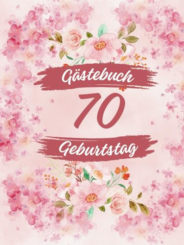Gästebuch 70 Geburtstag: Ideal für persönliche Widmungen, Wünsche und Fotos. Für 30 bis 60 Gäste. Gästebuch und Erinnerungsalbum zum 70. Geburtstag. ... eines siebten Jahrzehnts. Vintage-Dekoration.