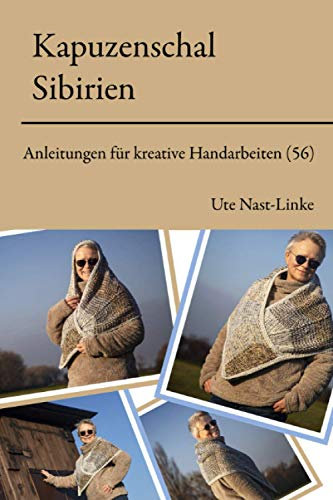 Kapuzenschal Sibirien (Anleitungen für kreative Handarbeiten, Band 56)
