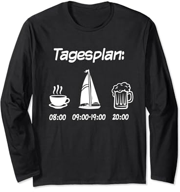 Segelboot Tagesplan Geschenk Segler Männer lustig Segeln Langarmshirt