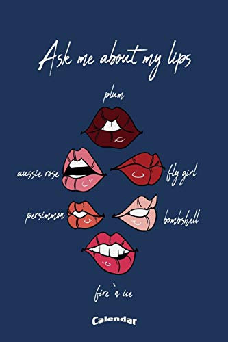 My Lipgloss Calendar: Stylish Calendar, Diary or Journal Gift for Cosmeticians, Beauty Specialists, Make-Up Artists, Lovers, Fans and Addicts who love ... Cream Paper, Glossy Finished Soft Cover