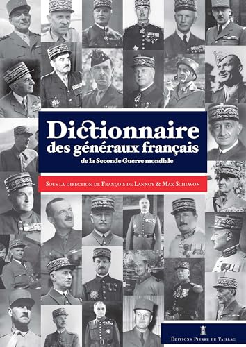 Dictionnaire des généraux français de la Seconde Guerre mondiale