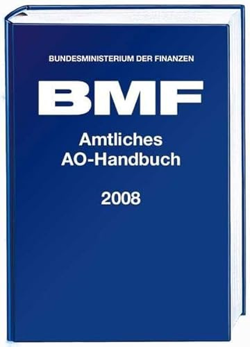 Amtliches AO-Handbuch 2008 (Amtliche Handausgaben des BMF)