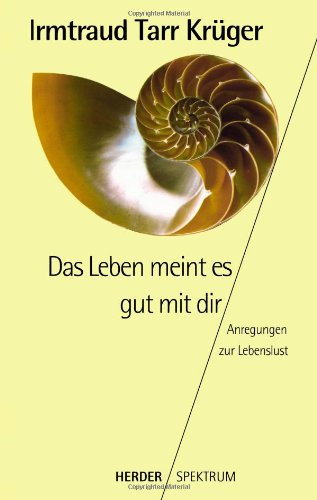 Das Leben meint es gut mit dir
