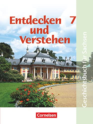 Entdecken und verstehen - Geschichtsbuch - Sachsen - Ausgabe ab 2004 - 7. Schuljahr: Vom Beginn der Neuzeit bis zur Industrialisierung - Schulbuch ... Sachsen - Ausgabe ab 2004, 7. Schuljahr)