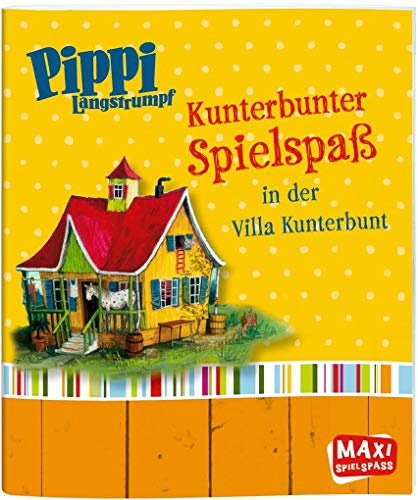 Pippi Langstrumpf. Kunterbunter Spielspaß in der Villa Kunterbunt: Kunterbunter Spielspaß mit der Villa Kunterbunt