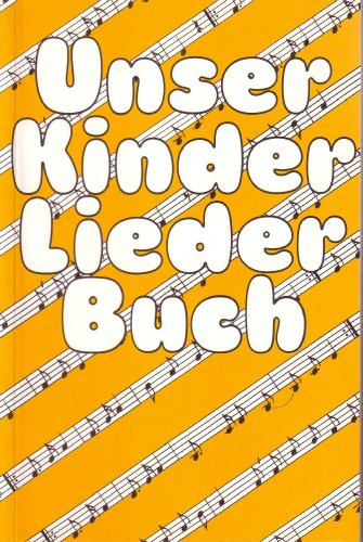 Unser Kinderliederbuch: 300 Lieder