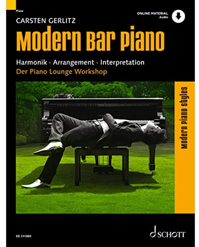 Modern Bar Piano: Harmonik - Arrangement - Interpretation. Klavier. Lehrbuch. (Modern Piano Styles)