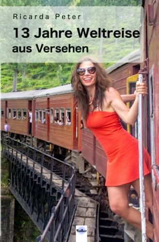 13 Jahre Weltreise: aus Versehen