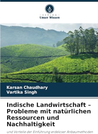 Indische Landwirtschaft - Probleme mit natürlichen Ressourcen und Nachhaltigkeit: und Vorteile der Einführung erdeloser Anbaumethoden