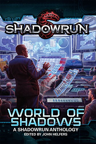 Shadowrun: Into the Shadows: An Anthology