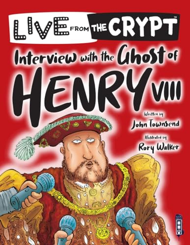Live from the crypt: Interview with the ghost of Henry VIII